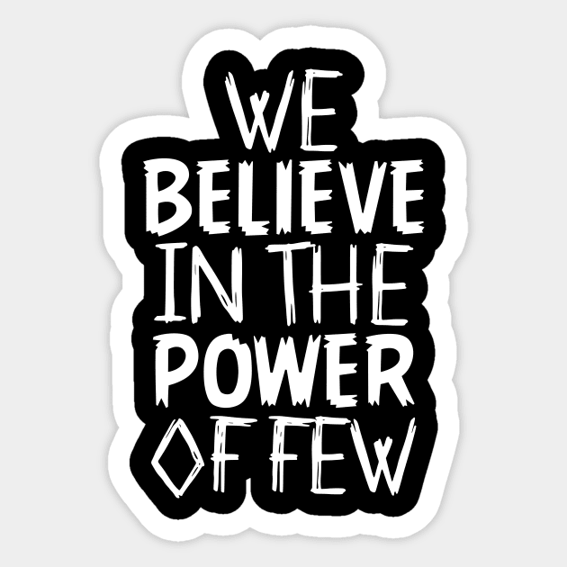 Power of FEW Sticker by The Elite FEW